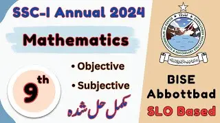 Mathematics Past Paper 2024 BISE Abbottabad | Mathematics Class 9th Past Paper