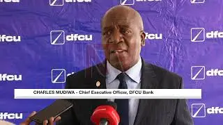 Banking Industry Performance:DFCU bank posts UGX 72bn profit