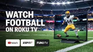 How to Watch Live Football on Roku TV (Using YouTube TV, ESPN, or Fubo)