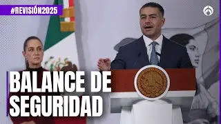 #Revisión2025 Harfuch reveló fuerte caída en homicidios durante gobierno de Sheinbaum