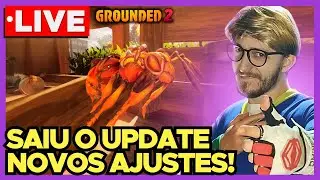 GROUNDED 2 🔴 LIVE: Saiu a Nova Atualiza&ccedil;&atilde;o! Raw Sciences no Mapa, Pallets, DORMIR e Muito Mais!