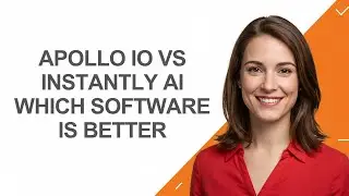 Apollo Io Vs Instantly Ai Which Software Is Better - AshleyHowTo