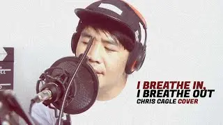 I BREATHE IN, I BREATHE OUT | Chris Cagle COVER