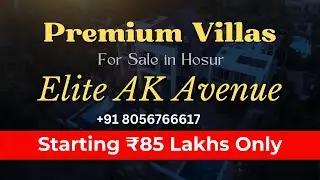 Elite AK Avenue Hosur | Spacious Duplex Villas | Bank Loan up to 90% Available 🏦