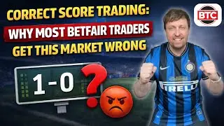 Correct Score Trading: Why Most Betfair Traders Get This Market Wrong