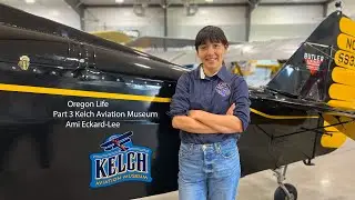 Oregon Life: Part 3 Kelch Aviation Museum 8-24-2025