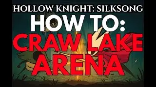 Hollow Knight: Silksong – Craw Lake Arena Rumble Guide (Greymoor Wave Event)