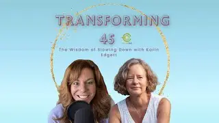 The Wisdom of Slowing Down with Karin Edgett