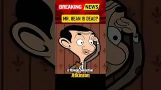 Is Mr. Bean Really Dead? The Truth Behind the Viral Rumors!
