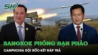 Xung đột Thái Lan - Campuchia: Thái Lan phóng hàng trăm quả đạn pháo, Campuchia dội rốc-két đáp trả