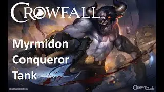 Crowfall Class Showcase: Myrmidon Conqueror (Tank)