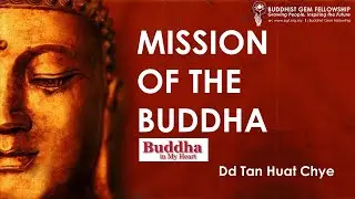 [BMH01] Mission of the Buddha - by Dd Huat Chye