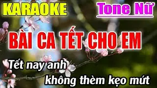 Bài Ca Tết Cho Em Karaoke Tone Nữ ( A ) Karaoke Lâm Beat - Beat Mới
