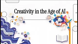 Session 5: Creativity in the Age of AI