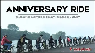 ONE YEAR FOUNDATION DAY RIDE | 16 NOV 2025 | PRAGATI:CYCLING COMMUNITY, BHU | SUNDAY RIDE