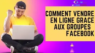 Comment vendre en ligne gr&acirc;ce aux groupes Facebook?