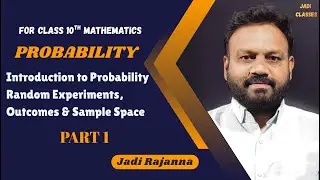 Probability  Class 10| Random Experiments, Outcomes & Sample Space | Class 10 | Part 1| Jadi Rajanna