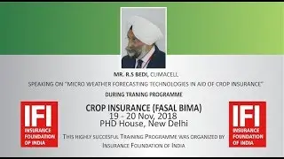 Micro Weather Forecasting Technologies in Aid of Crop Insurance by Mr. RS Bedi, Climacell.
