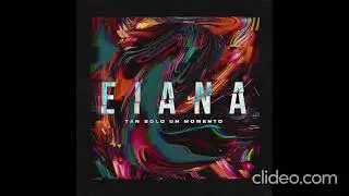 EIANA - TAN SOLO UN MOMENTO [FULL ALBUM]