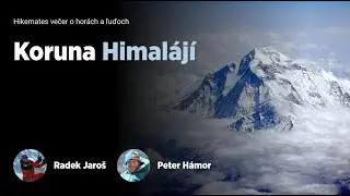 Hikemates večer - Radek Jaroš a Peter Hámor o Korune Himalájí