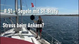 # 51 - Segeln mit SY-Bruty - Stress beim Ankern vor Ærøskøbing in Dänemark?