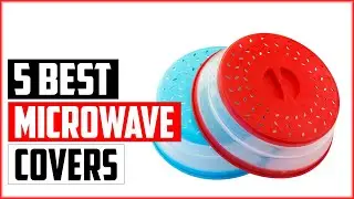 Top 5 Best Microwave Covers In 2024