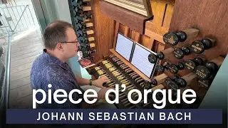 Johann Sebastian Bach - Piece d'Orgue, BWV 572 | VU St. John's Church