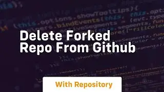 delete forked repo from github