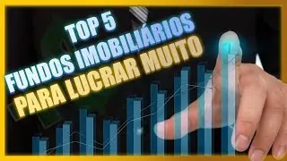 Top 5 FIIs - Melhores fundos imobili&aacute;rios para 2021