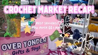 Crochet market vlog and recap! 🧶 plushies best sellers, how much money I made