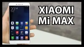 Xiaomi Mi Max - El phablet PRO