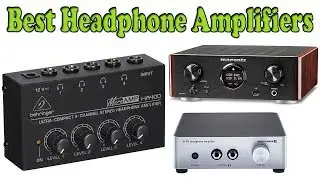 5 Best Headphone Amplifiers 2018 &ndash; Headphone Amplifiers Reviews