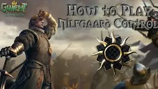 [GWENT] HOW TO PLAY: NILFGAARD CONTROL