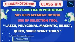 Adobe Photoshop Lab4 | Auto Save | Sky Replacement | Lasso, Polygonal, Magnatic Tool | Brush, Eraser