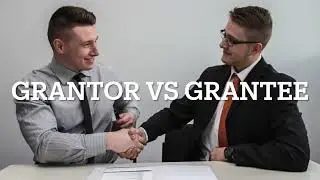 Grantor vs Grantee- What Is The Difference?