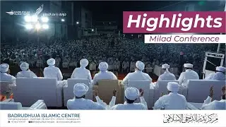 Highlights I Badrudhuja Milad Conferene 23