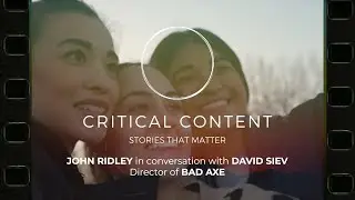 Bad Axe | Critical Content 2023 | Director David Siev in Conversation with John Ridley