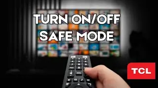 How to Turn On/Off Safe Mode on TCL Smart TV (Best Method)