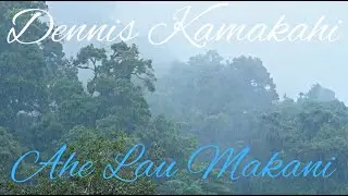 Ahe Lau Makani by Dennis Kamakahi | Hawaiian Classic Mēle