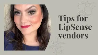 Tips for LipSense or SeneGence vendors