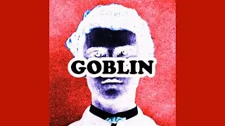 Tyler The Creator - Window / Goblin / reversed / Reversings