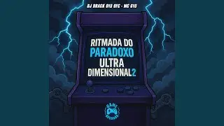 Ritmada Do Paradoxo Ultra Dimensional 2