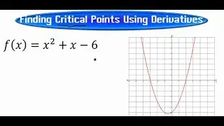 Finding Critical Points Using Derivatives