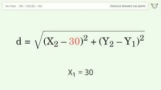 Find the distance between two points p1 (30,-58) and p2 (22,-40): Step-by-Step Video Solution