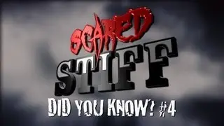 Scared Stiff - Did You Know? #4