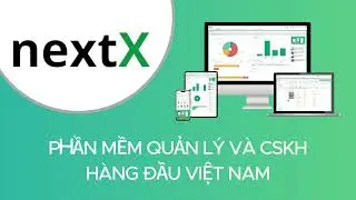 Phần mềm CRM H&Agrave;NG ĐẦU VIỆT NAM (2) - nextX