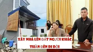 XÂY NHẦM NHÀ LÊN ĐẤT NHÀ KHÁC II THẦN ĐÈN CÓ CỨU ĐƯỢC KHÔNG 