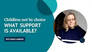 Childless not by choice | What support is available?