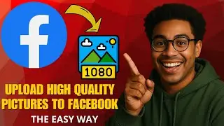 How to Upload High-Quality Pictures to Facebook in 2026 (Full Guide)