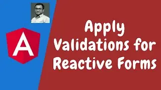 81. Apply Validations for Reactive Forms and also show messages in the HTML Template - Angular.